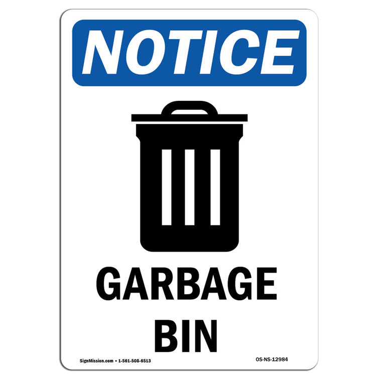SignMission OSHA Notice Garbage Can Sign With Symbol Heavy Duty